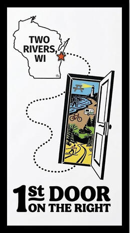 Original graphic artwork by Pk at FISHSTKS.com titled 1st Door on the Right, featuring a whimsical Wisconsin travel-inspired design connected to Two Rivers, local landmarks, and lakeshore character.